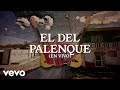 Grupo 3 Mandos El Del Palenque En Vivo LETRA