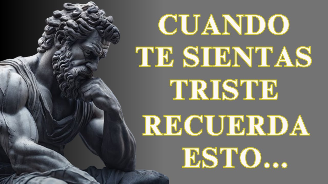 12 LECCIONES ESTOICAS para NUNCA Sentirse SOLO o DEPRIMIDO | Estoicismo
