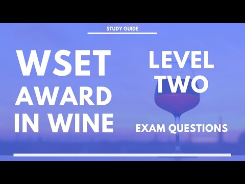 WSET Level 2 Exam Questions - More of what to expect at Level Two