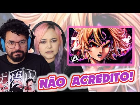 (O QUE ACONTECEU COM O MELIODAS?) Meliodas | Assault Mode | AniRap // REACT