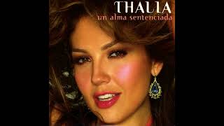 Thalia - Un Alma Sentenciada [Daniel Adame G Global Radio Mix]