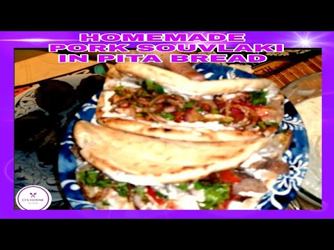 HOMEMADE PORK SOUVLAKI IN PITA BREAD | CJ'S CUISINE