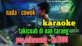 Download lagu TAKICUAH DI NAN TARANG POP MINANG KN7000 NADA PRIA... mp3