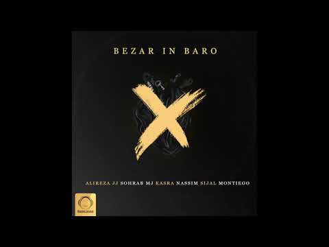 Alireza JJ, Sijal, Sohrab MJ, Montiego Ft Nassim & Kasra - "Bezar In Baro" OFFICIAL AUDIO