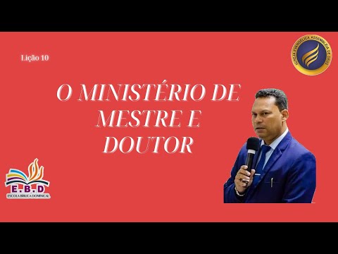 Lição 10 - O MINSTÉRIO DE MESTRE OU DOUTOR