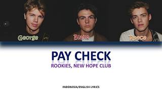 Rookies & New Hope Club - Paycheck (Eng/Indo Lyrics Terjemahan) Rookies & New Hope Club - Paycheck (Eng/Indo Lyrics Terjemahan)
