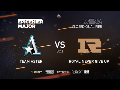 Team Aster vs RNG, EPICENTER Major 2019 CN Closed Quals , bo3, game 1 [Mortalles]