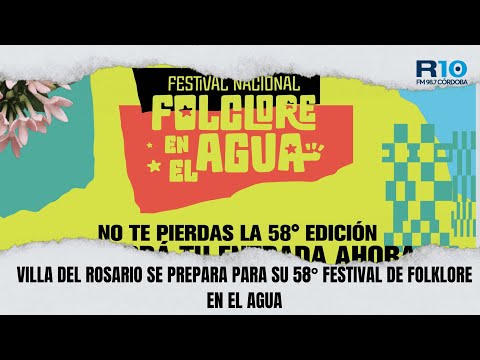 🎵 VILLA DEL ROSARIO SE PREPARA PARA SU 58° FESTIVAL DE FOLKLORE