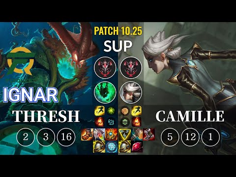 FLY IgNar Thresh vs Camille Sup - KR Patch 10.25