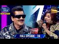 Shreya ने Udit Ji के साथ Tauba Tauba गाकर मचा दी धूम Indian Id