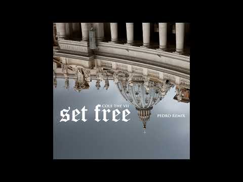Cole The VII - Set Free RMX (Prod. By BetterCall Pedro)