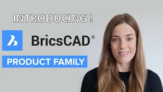 Introducing BricsCAD Family of Products  | BricsCAD Product Family