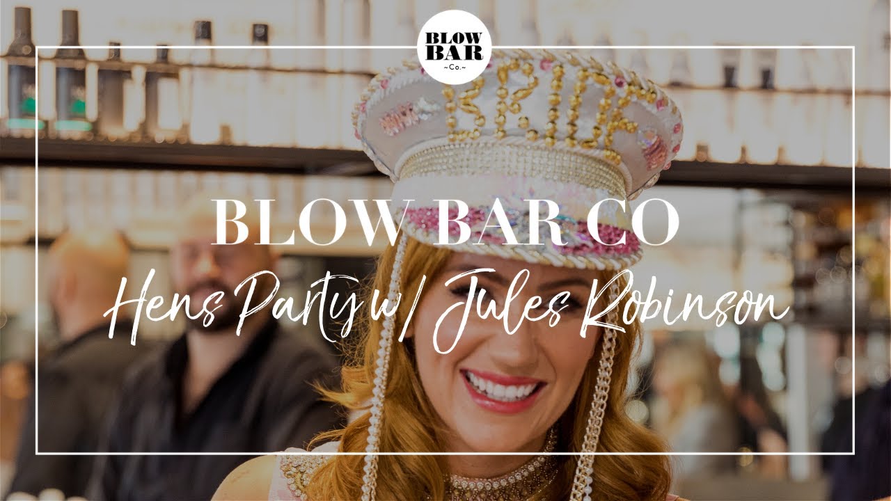 BLOW BAR X HENS PARTY