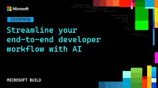 Streamline your end-to-end developer workflow with AI | ODSP908