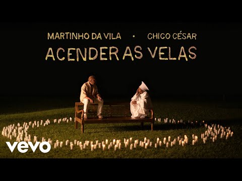 Martinho Da Vila, Chico César - Acender as Velas