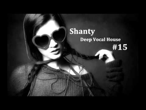 Shanty - Deep Vocal House #15