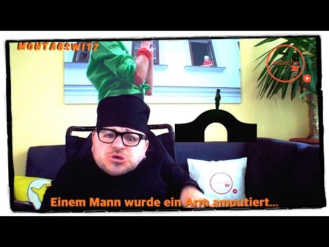 MontagsWitz #21 — Einem Mann wurde ein Arm amputiert... (inkl. UT)