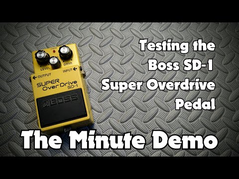 * The Minute Demo * Boss SD-1 Super Overdrive with Boss Katana Amp clean channel