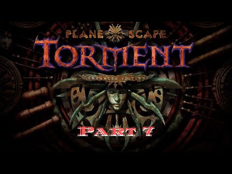 Planescape: Torment: Enhanced Edition (Part 7)