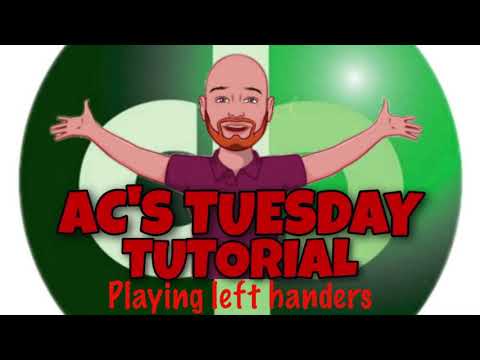 AC's Tuesday Tutorial - Playing left handers