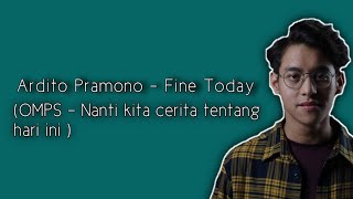 Download lagu FINE TODAY - ARDHITO PRAMONO ( OMPS - Nanti Kita Cerita Tentang Hari Ini ) || Lirik Musik Video mp3 Download lagu FINE TODAY - ARDHITO PRAMONO ( OMPS - Nanti Kita Cerita Tentang Hari Ini ) || Lirik Musik Video mp3