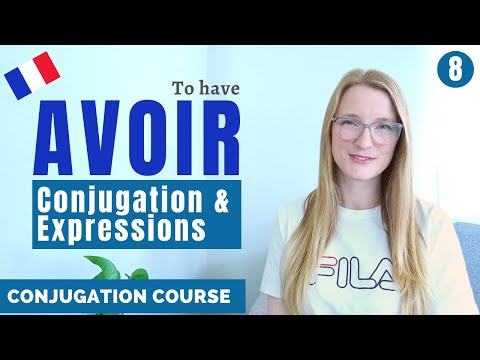 AVOIR - Present tense, Every day Expressions and Idioms // French conjugation course // Lesson 8