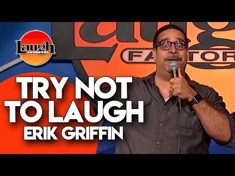 TRY NOT TO LAUGH | Erik Griffin | Stand-Up Comedy