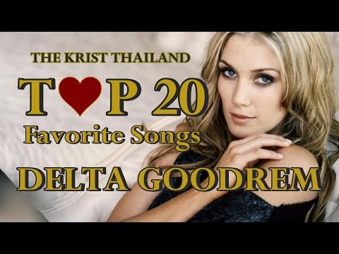 DELTA GOODREM : MY TOP 20 SONGS