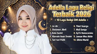 Download lagu Adella Lagu Religi Terbaru 2026 Full Album:Lir Ilir,Sholawat Jibril mp3