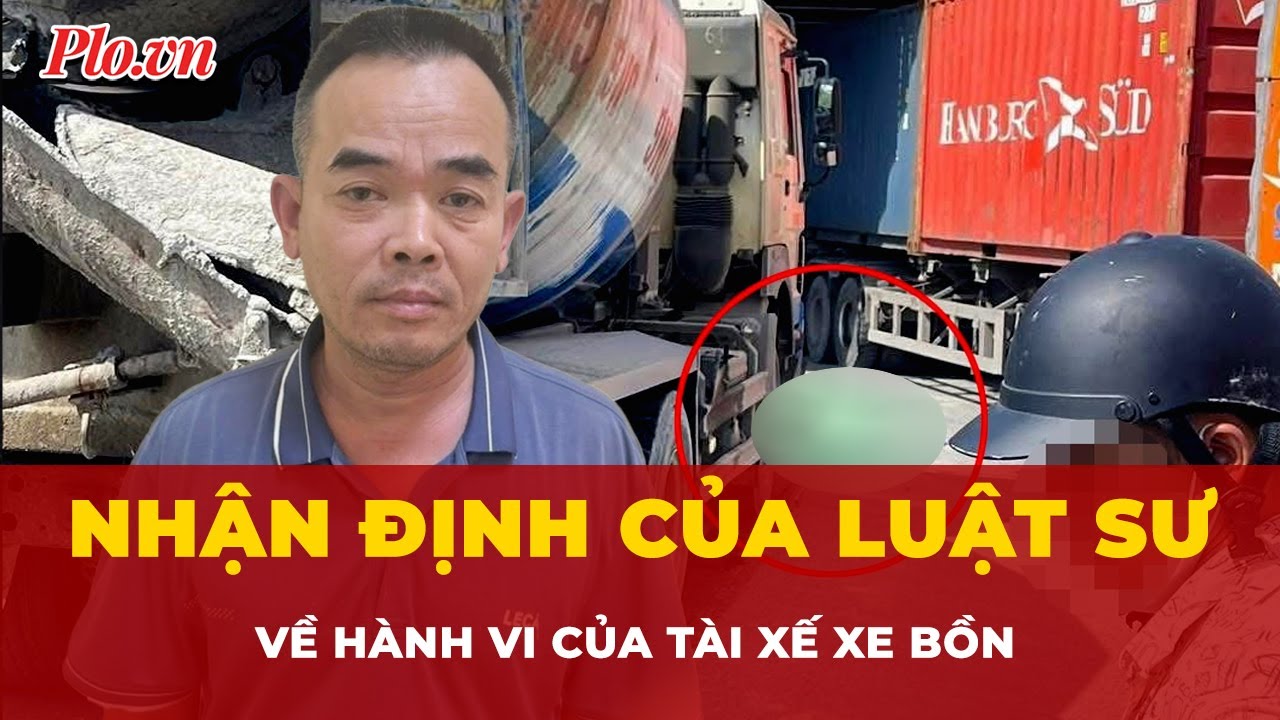Tài xế xe bồn cố tình kéo lê nữ sinh: Dấu hiệu tội giết người vì động cơ đê hèn