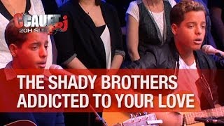 The Shady Brothers - Addicted to Your Love - Live - C&#39;Cauet sur NRJ