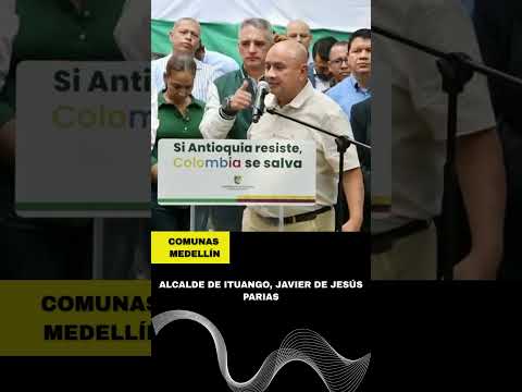 El Señor Alcalde de Ituango, Javier de Jesús Parias habla sobre Antioquia