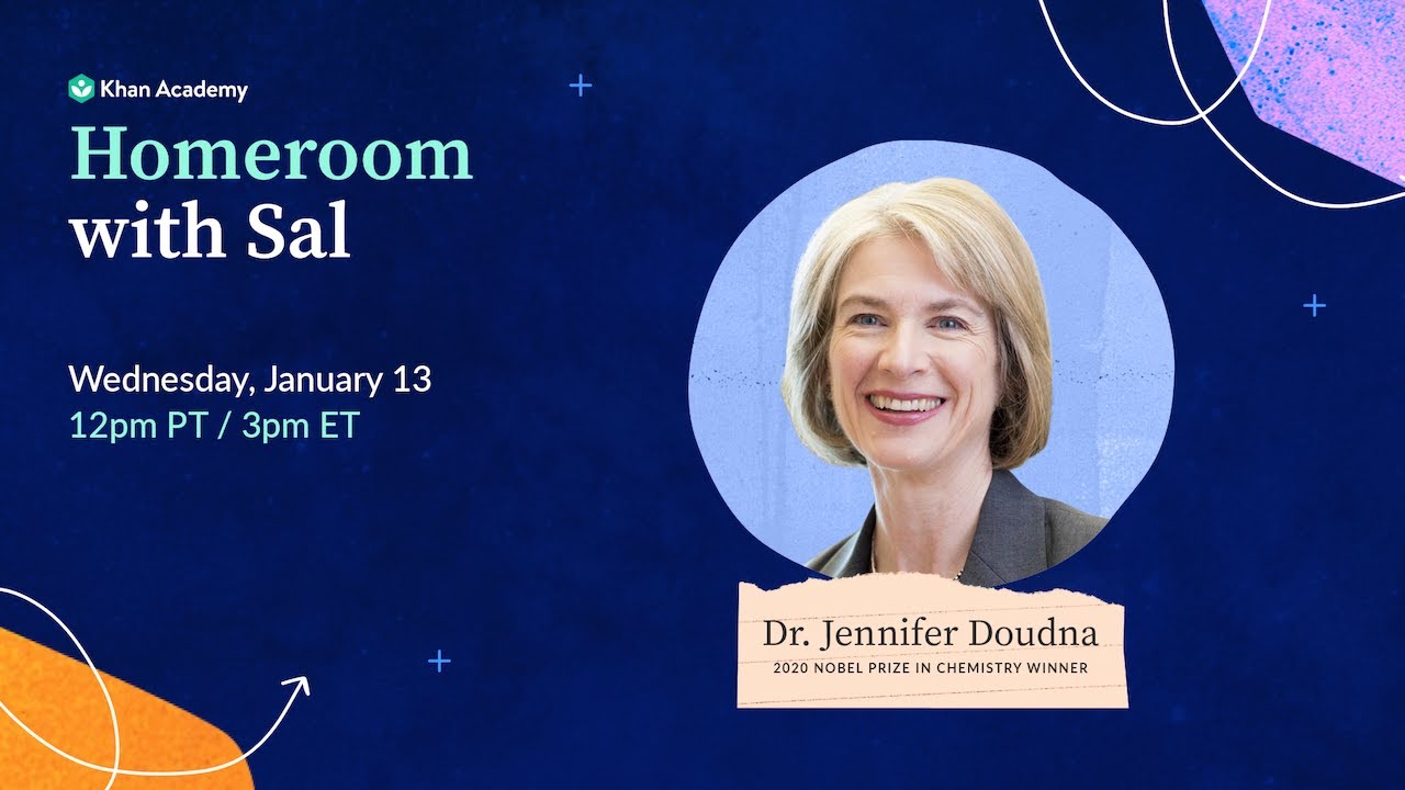 Homeroom with Sal & Dr. Jennifer Doudna - Wednesday, January 13