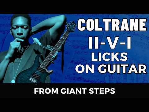 10 Coltrane Giant Steps 251 Licks on Guitar