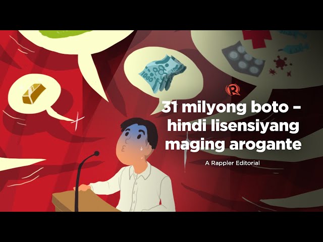 [VIDEO EDITORIAL] 31 milyong boto – hindi lisensiyang maging arogante