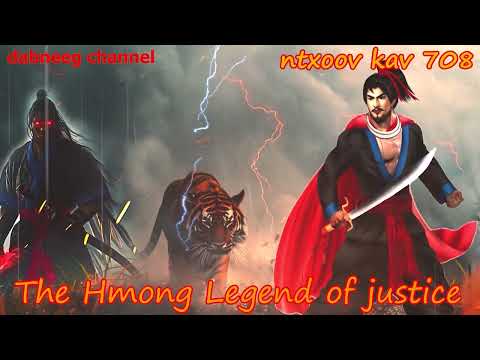 Ntxoov kav The Hmong Legend Part 708 - Fwj Xab Peg - Tsov Cuaj Txheej  - Sword fighter for justice