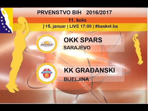 OKK Spars - KK Građanski | 11 KOLO | KSBIH 2016-17 | | LIVE 17:00