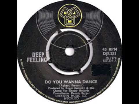 Deep Feeling   Do You Wanna Dance (November 1970)