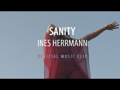 SANITY [Official Clip] - INES HERRMANN