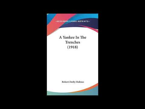 A Yankee In The Trenches (1918) by Robert Derby Holmes — free full audiobook