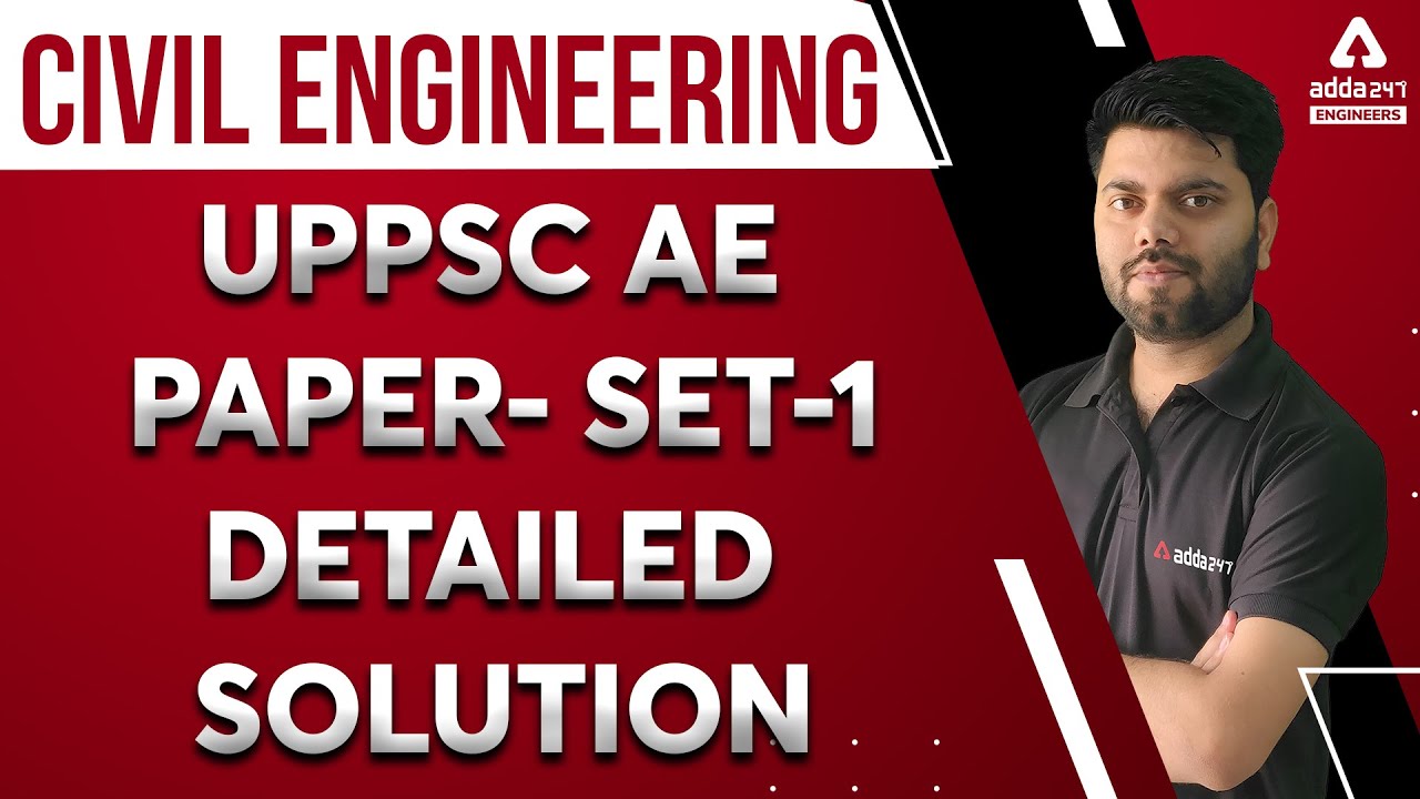 Watch video UPPSC AE 2021 | Civil Engineering | UPPSC AE Paper Detailed Solution #1 Now UPPSC AE 2021 | Civil Engineering | UPPSC AE Paper Detailed Solution #1