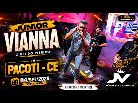 🔴 JÚNIOR VIANNA EM PACOTI / REPERTÓRIO NOVO DO JÚNIOR VIANNA EM PACOTI - CE 2026 