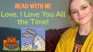 Read With Me: I Love You All the Time | Bedtime Story Read Aloud