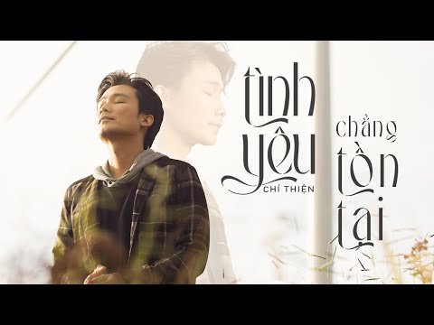 Tình yêu chẳng tồn tại - Chí Thiện