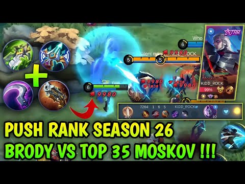PUSH RANK SEASON 26 - BRODY VS TOP 35 MOSKOV - COMBO ONE HITS - Best Build Top 1 Global Brody - MLBB