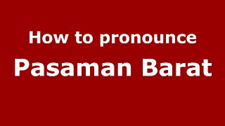How to pronounce Pasaman Barat