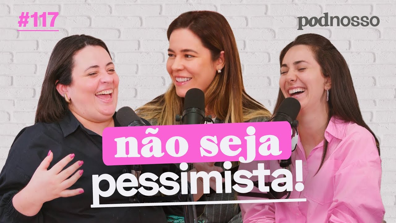 DESVENDANDO A AUTOESTIMA | PODNOSSO #117