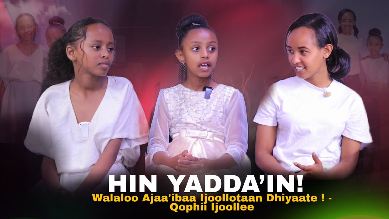 Hin Yaadda'in ! Walaloo Ajaa'ibaa Ijoollotaan Dhiyaate ! - Qophii Ijoollee