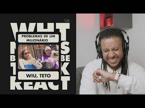 Wiu, Teto - Problemas de um Milionário (GRINGO REAGE a música Brasileira) 🇧🇷 🇵🇹