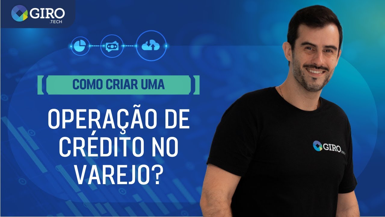 Como criar uma operação de crédito no varejo?